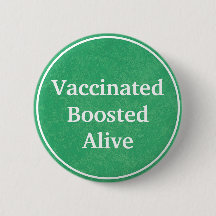 Vaccinated Boosted Alive (Green) Button