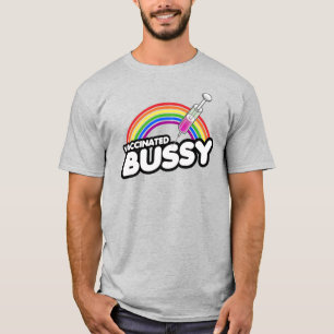 VACCINATED BUSSY T-Shirt