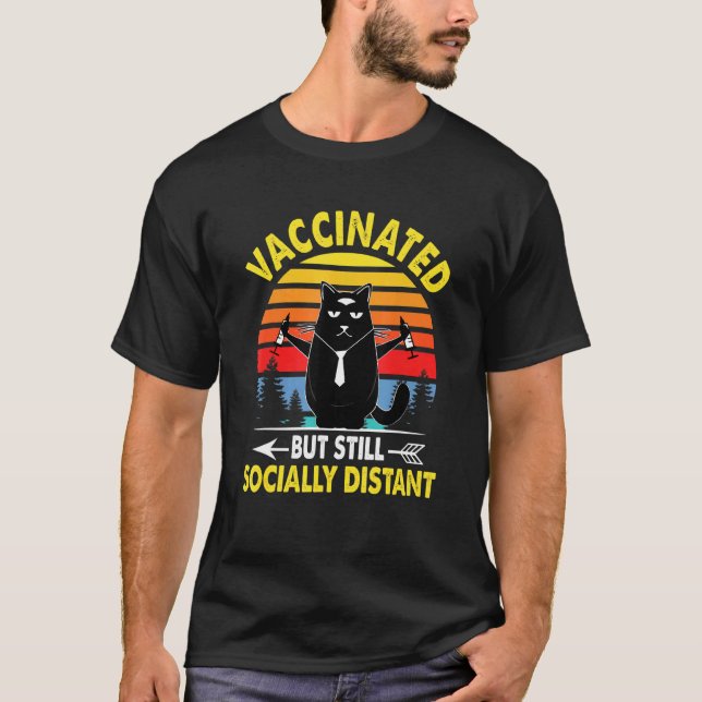 Vaccinated But Still Socially Distant Black Cat Vi T-Shirt (Front)