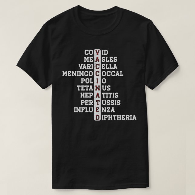 Vaccinated Covid Measles Varicella Funny Vaccinate T-Shirt (Design Front)