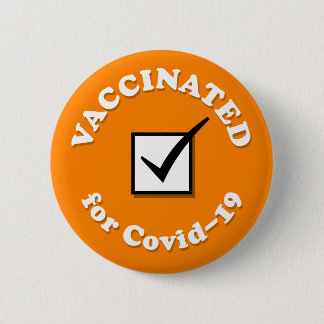 Vaccinated For Covid 19 Checkbox Orange Mark 6 Cm Round Badge