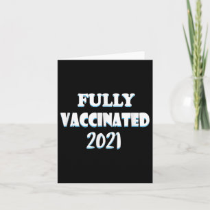Vaccinated Funny Graphic Quote Pro Vaccinated 2021 Card