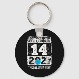 Vaccinated Funny Humor Graphic 2021 Birthday Quote Key Ring