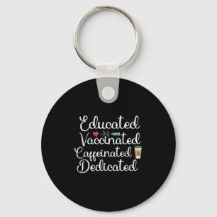 Vaccinated Funny Humor Graphic Joke Quote Nurse Co Key Ring