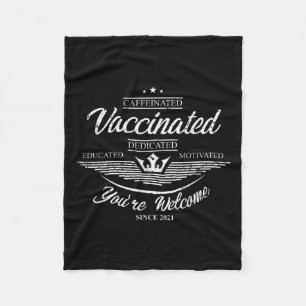 Vaccinated Funny Humor Graphic Quote Fully Vaccina Fleece Blanket