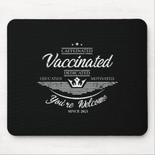 Vaccinated Funny Humor Graphic Quote Fully Vaccina Mouse Mat