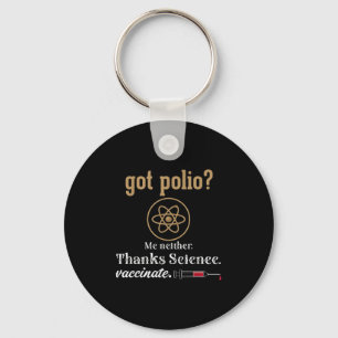 Vaccinated Funny Humor Graphic Quote Science Polio Key Ring
