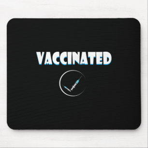 Vaccinated Funny Humor Graphic Quote Vaccinated Ch Mouse Mat