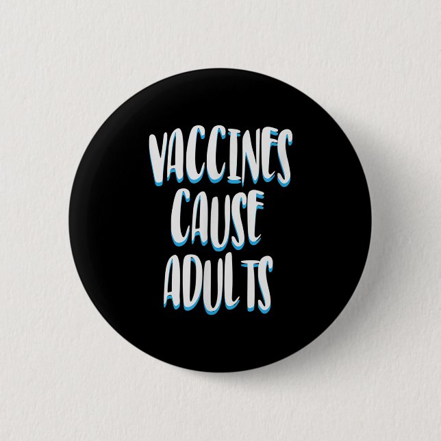 Vaccinated Funny Humour Graphic Adults Joke Quote  6 Cm Round Badge (Front)