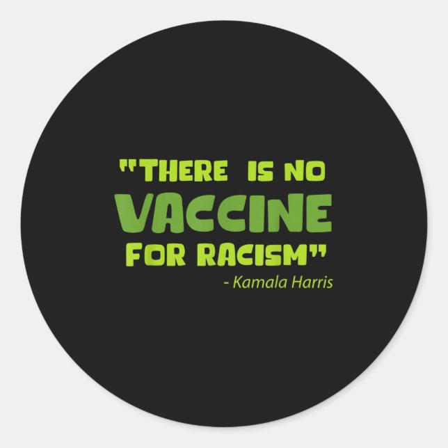 Vaccinated Funny Humour Graphic Kamala Harris Quot Classic Round Sticker (Front)