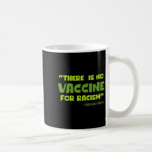 Vaccinated Funny Humour Graphic Kamala Harris Quot Coffee Mug