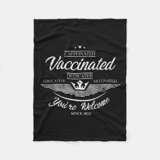 Vaccinated Funny Humour Graphic Quote Fully Vaccin Fleece Blanket