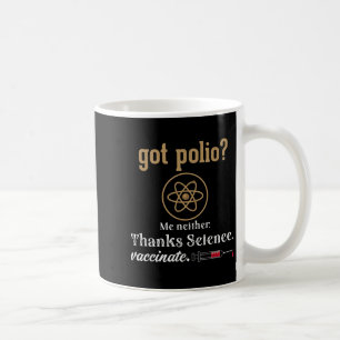 Vaccinated Funny Humour Graphic Quote Science Poli Coffee Mug