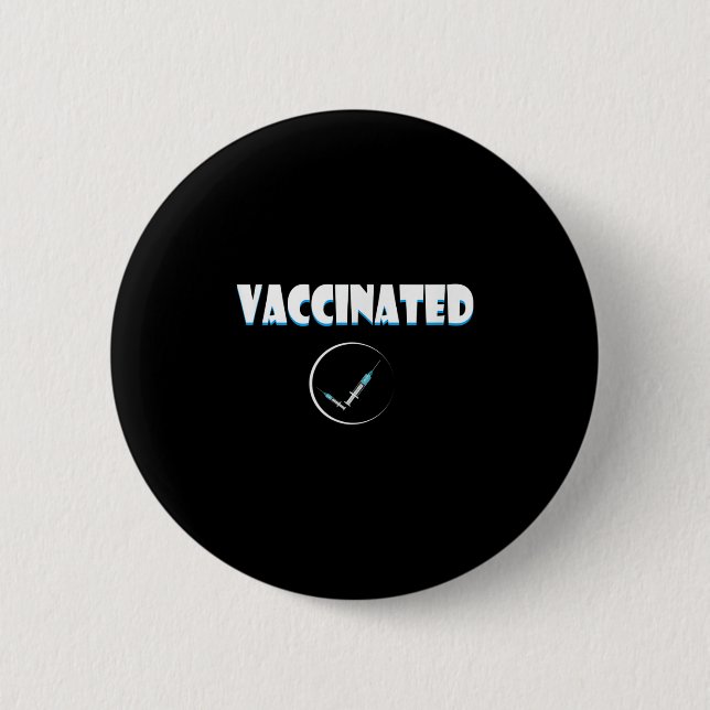 Vaccinated Funny Humour Graphic Quote Vaccinated C 6 Cm Round Badge (Front)