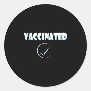 Vaccinated Funny Humour Graphic Quote Vaccinated C Classic Round Sticker