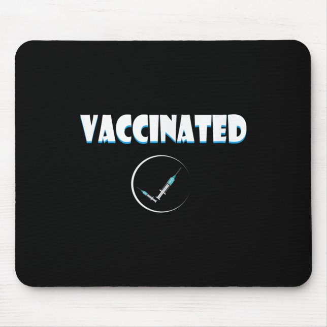 Vaccinated Funny Humour Graphic Quote Vaccinated C Mouse Mat (Front)