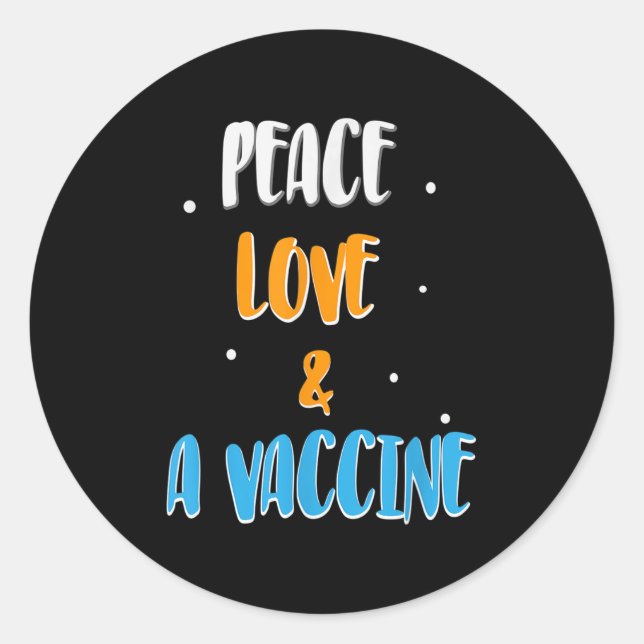 Vaccinated Funny Humour Joke Graphic Quote Peace L Classic Round Sticker (Front)