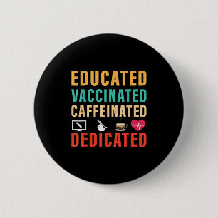 Vaccinated Funny Humour Vintage Graphic Quote Nurs 6 Cm Round Badge