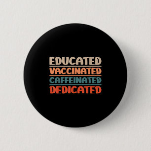 Vaccinated Funny Vintage Graphic Humour Quote Nurs 6 Cm Round Badge