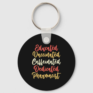 Vaccinated Funny Vintage Graphic Quote Pharmacist Key Ring