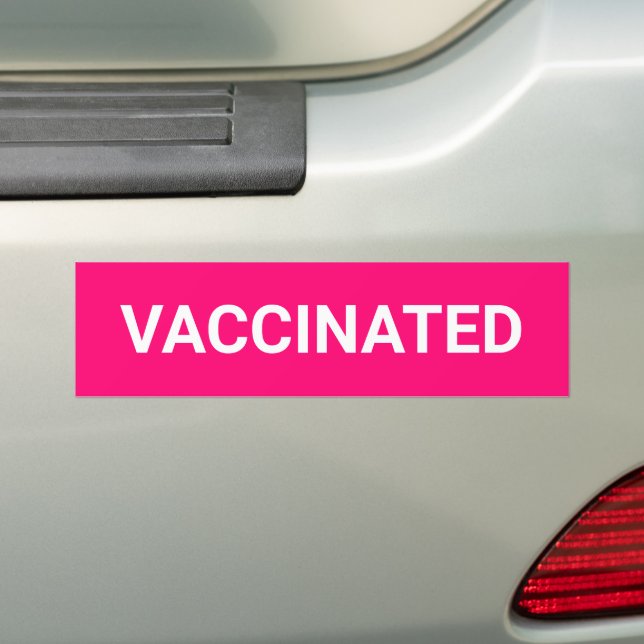 Vaccinated, hot pink fuchsia white customisable bumper sticker (On Car)
