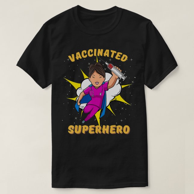 Vaccinated Nurse Vaccinated Superhero Pro Vaccinat T-Shirt (Design Front)