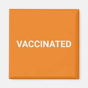 Vaccinated,  orange white customisable magnet