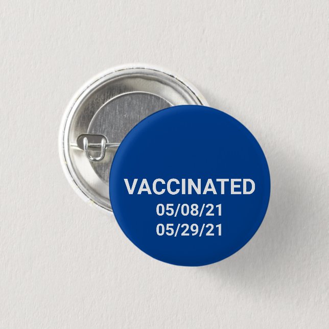 Vaccinated pin button with custom dates (Front & Back)