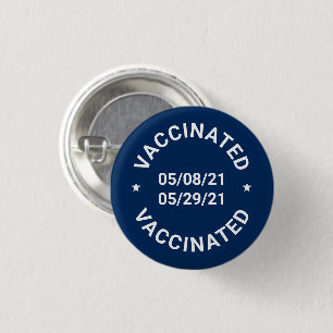 Vaccinated pin button with custom dates and text