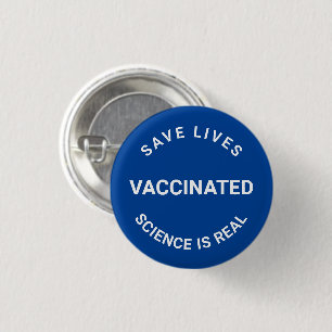 Vaccinated, science is real save lives blue white 3 cm round badge