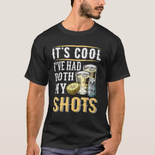 Vaccinated Tequila Vintage Its Cool Ive Had Both M T-Shirt
