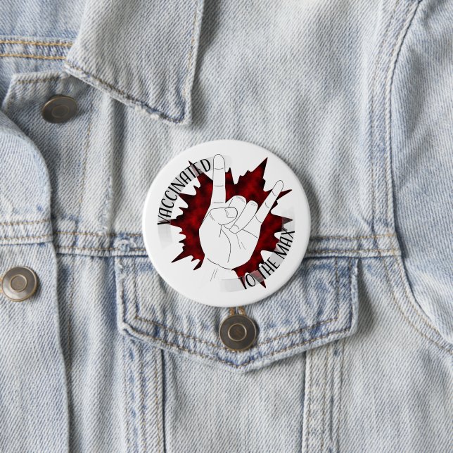 Vaccinated To The Max 7.5 Cm Round Badge (In Situ)