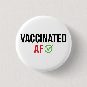 Vaccinated, Vaccinated AF 3 Cm Round Badge