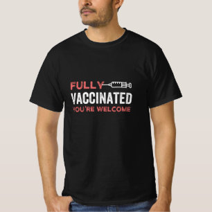 vaccinated, vaccine, coronavirus, fully vaccinated T-Shirt