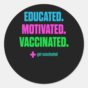 Vaccinated Vaccine Pro Vaccination Get Vaccinated Classic Round Sticker