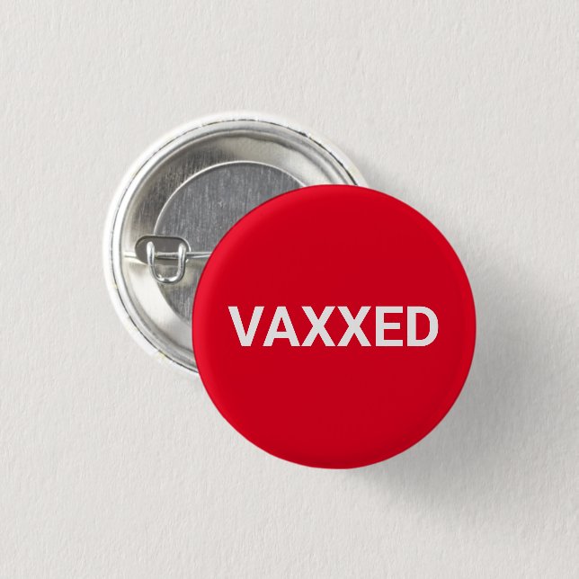 Vaccinated Vaxxed red white pin button (Front & Back)