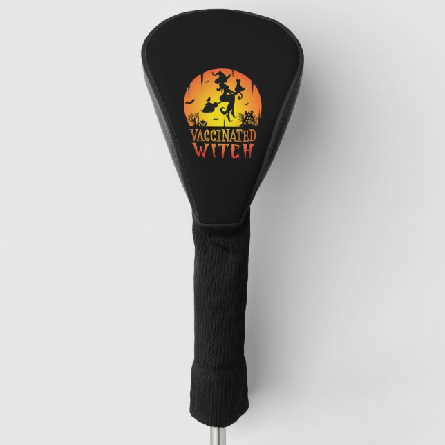 Vaccinated witch, Halloween humour, Halloween witc Golf Head Cover (Front)