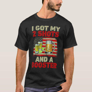 Vaccination I Got My Two Shots And A Booster T-Shirt