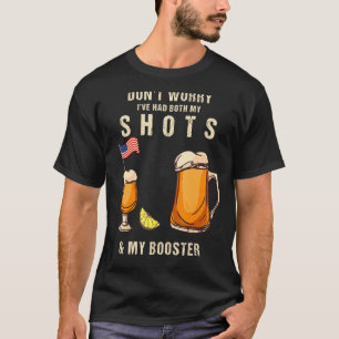 Vaccine Don't Worry I've Had Both My Shots And Boo T-Shirt