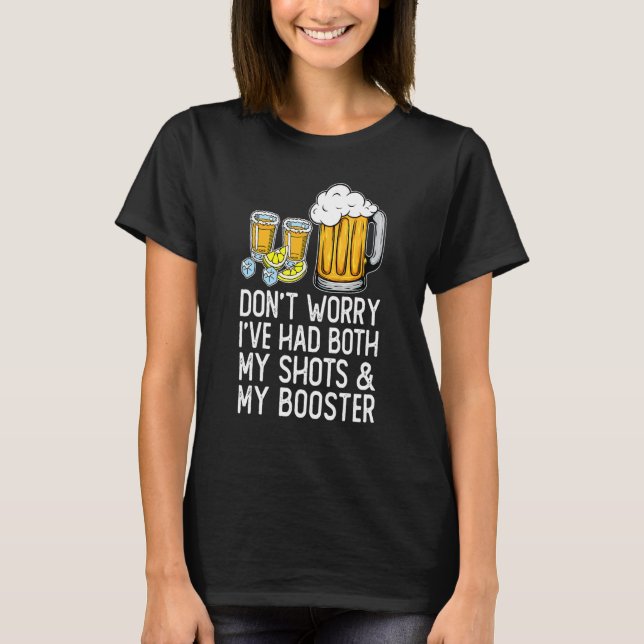 Vaccine Don't Worry I've Had Both My Shots And Boo T-Shirt (Front)