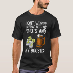 Vaccine Don't Worry I've Had Both My Shots And Boo T-Shirt
