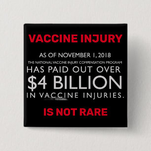 Vaccine injury is not rare 15 cm square badge