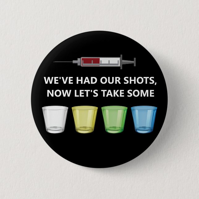Vaccine Shots Let's Celebrate Funny Party 6 Cm Round Badge (Front)