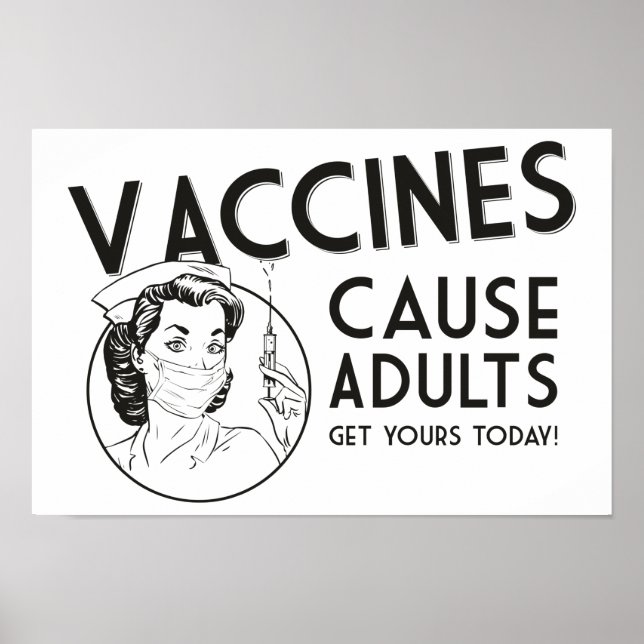 Vaccines Cause Adults Poster (Front)