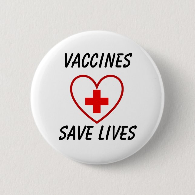 Vaccines save lives light tshirt 6 cm round badge (Front)