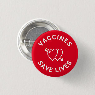 Vaccines save lives red white hearts cute button
