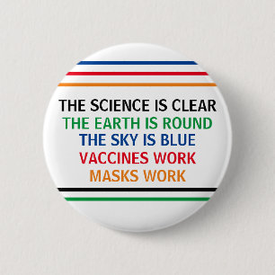Vaccines Work Masks Work Science is Clear Quote 6 Cm Round Badge