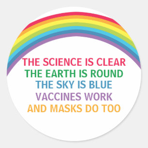 Vaccines Work Wear a Mask Rainbow Science Quote Classic Round Sticker