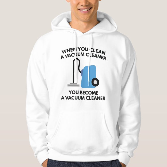 Vacuum Cleaner Hoodie (Front)