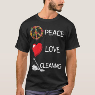 Vacuum Cleaner Love Peace Heart Calm Cleaning Clea T-Shirt